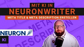 Erfolgreiche SEO MetaTitel amp MetaDescriptions mit NeuronWriter KI erstellen 🤖 [upl. by Sinnard]