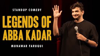 Legends of Abba Kadar  Standup comedy by Munawar Faruqui  2024 [upl. by Tristan]