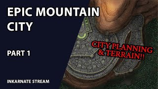 Epic Mountain City Part 1  Inkarnate Stream [upl. by Frohne]