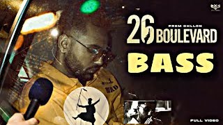 26 Boulevard BASS BOOSTED Prem Dhillon Punjabi Song [upl. by Anivlem]