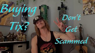 Buying Resale Tickets  How Not To Get Scammed [upl. by Elatsyrc]