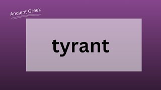 Tyrant  Definition Origin and Role in Ancient Greece [upl. by Onafets]