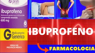 IBUPROFENO  PARA QUE SERVE COMO TOMAR COMO FUNCIONA EFEITOS COLATERAIS  FARMACOLOGIA [upl. by Goody]