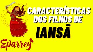 10 Caracterisitcas Dos Filhos De Iansã  Como São Os Filhos E Filhas De Iansã [upl. by Eulaliah]