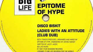 Epitome Of Hype • Ladies With An Attitude Club Dub [upl. by Aihsened]