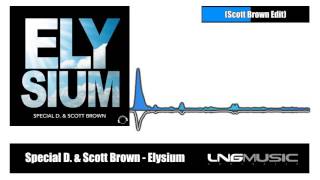 Special D amp Scott Brown  Elysium Scott Brown Edit [upl. by Berard]