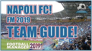 FM19 Napoli Team amp Tactics Guide  Football Manager 2019 [upl. by Eisaj]