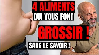 4 Aliments qui vous font grossir Graisse viscérale [upl. by Perpetua]