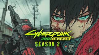 CYBERPUNK  Edgerunners SEASON 22 Soundtrack [upl. by Teplitz957]