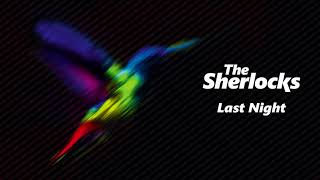 The Sherlocks  Last Night Official Audio [upl. by Nero]