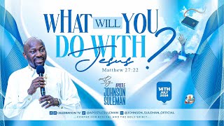 WHAT WILL YOU DO WITH JESUS By Apostle Johnson Suleman  Sunday Service  14th July 2024 [upl. by Illib72]