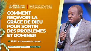 COMMENT RECEVOIR LA GRÂCE DE DIEU POUR SORTIR DES PROBLEMES ET DOMINER  Pst Mohammed S  18122022 [upl. by Jariah61]