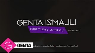 Genta Ismajli  SDua Tjem e Tjeter Kujt Audio [upl. by Ulysses]