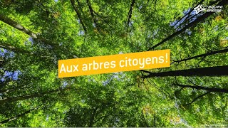 Aux arbres citoyens [upl. by Erlandson]