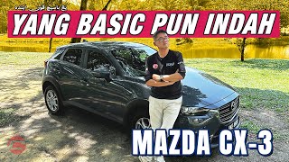 MAZDA CX3  YANG BASIC PUN INDAH [upl. by Malet]