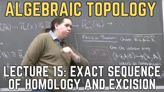 Algebraic Topology 15 Exact Sequence of Homology and Excision [upl. by Placida]