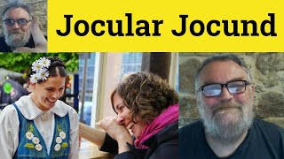 🔵 Jocular Meaning  Jocund Defined  Jocularity Examples  Describing People  Jocular Jocund [upl. by Ettevey900]