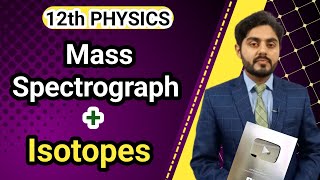 Mass spectrograph class 12  Isotopes  kpk board punjab board balochistan board [upl. by Refotsirhc]