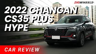 2022 Changan CS35 Plus Hype Review  ZigwheelsPh [upl. by Avilys]