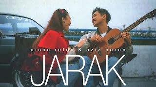 JARAK  Aisha Retno amp Aziz Harun Official Music Video [upl. by Areema]