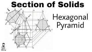 2 Section of Solids  Hexagonal Pyramid  Problem2  Most Important Problem [upl. by Yme]