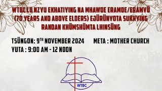 WTBC LO NZYU EKHATIYING NA MHAWOE ERAMOERAMVU 70 YEARS AND ABOVE EJURUNYOTA SUKHYING [upl. by Tutt]