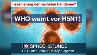 Inszenierung der nächsten Pandemie WHO warnt vor H5N1IDASPRECHSTUNDEGunter Frank amp Kay Klapproth [upl. by Sheng]