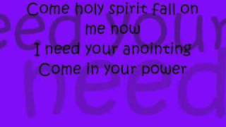 Come Holy Spirit Fall on Me Now [upl. by Akinas935]