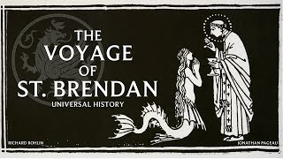 Universal History The Voyage of St Brendan  with Richard Rohlin [upl. by Yetak697]