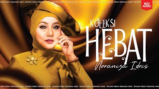 Koleksi Hebat Noraniza Idris Best Audio [upl. by Fujio]