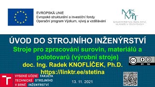 Stroje pro zpracování surovin Výrobní stroje a roboty Úvod do strojního inženýrství 202425 [upl. by Robbert592]