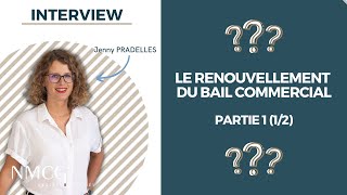 Le renouvellement du bail commercial Part1 [upl. by Ybbil]