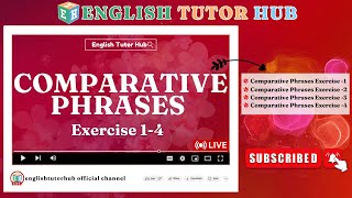 Comparative Phrases Exercise 1— 4 [upl. by Rupert]