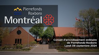 20240909 19 H 00  Conseil darrondissement de PierrefondsRoxboro [upl. by Ledba224]