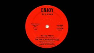 At The Party  The Treacherous Three  1980 [upl. by Cornelle]