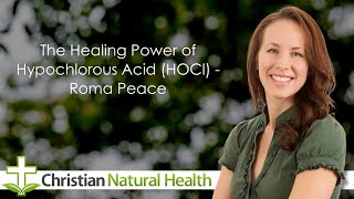 The Healing Power of Hypochlorous Acid HOCl  Roma Peace [upl. by Ecniv]