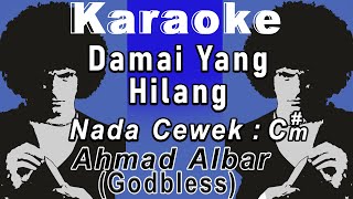 Damai Yang Hilang Karaoke Ahmad Albar  GodBless Nada Cewek Cm [upl. by Florella]