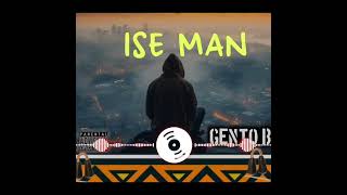 Ise Man Gento B official audio release [upl. by Atisusej]