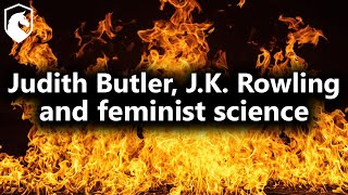 Judith Butler JK Rowling amp Feminist Science from Livestream 47 [upl. by Salahi]