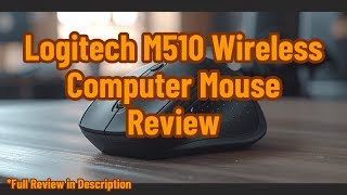 Logitech M510 Wireless Computer Mouse Review [upl. by Ierdna]