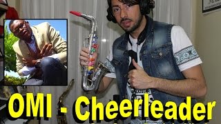 OMI  Cheerleader Felix Jaehn Remix Cover SAX TOY  TENORE [upl. by Darius]