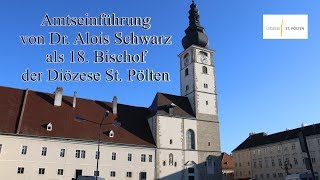 Amtseinführung von Dr Alois Schwarz als 18 Bischof der Diözese Sankt Pölten [upl. by Wonacott]