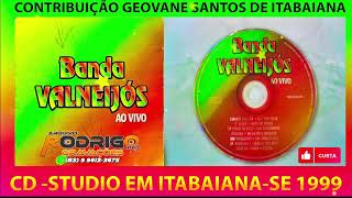 💿 CD BANDA VALNEIJÓS 🎚 STUDIO 🎚 EM ITABAIANASE 1999 [upl. by Nnaeoj642]