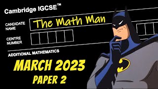 IGCSE Add Math  March 2023  Paper 2 060622FM23 [upl. by Ennahtebazile]