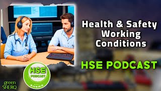 Health And Safety Working Conditions Podcast A Discussion By Experts [upl. by Viola]