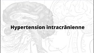 hypertension intracrânienne HIC physiopath [upl. by Jutta]