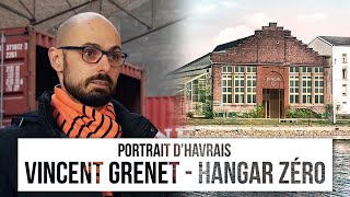 1 PORTRAIT DHAVRAIS  Vincent Grenet  Le Hangar Zéro [upl. by Ariaek]