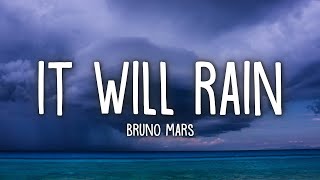 Bruno Mars  It Will Rain Lyrics [upl. by Emmuela]