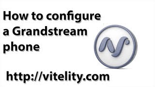 Configuring a Grandstream IP Phone with Vitelity [upl. by Ripley]