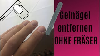 Gelnägel entfernen  ohne Fräser [upl. by Havelock]